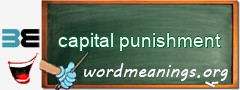 WordMeaning blackboard for capital punishment